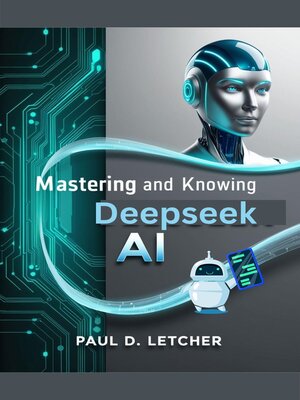 cover image of Mastering and Knowing Deepseek AI